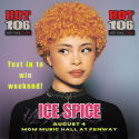 Text in to WIN Weekend – Ice Spice Tickets